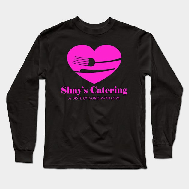 Shay's Catering (Version 1) Long Sleeve T-Shirt by BradyRain